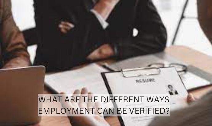 What are the Different Ways Employment Can Be Verified